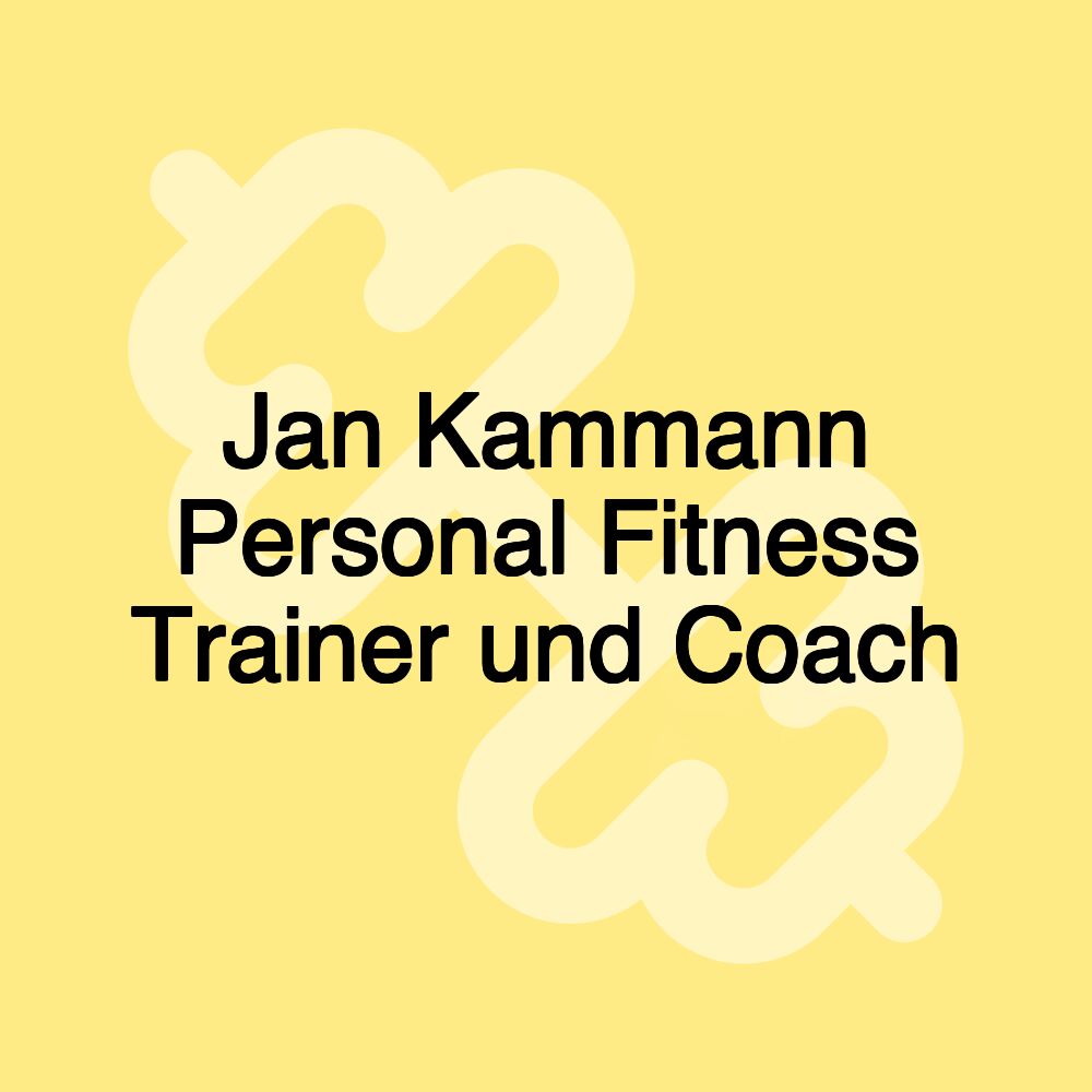 Jan Kammann Personal Fitness Trainer und Coach