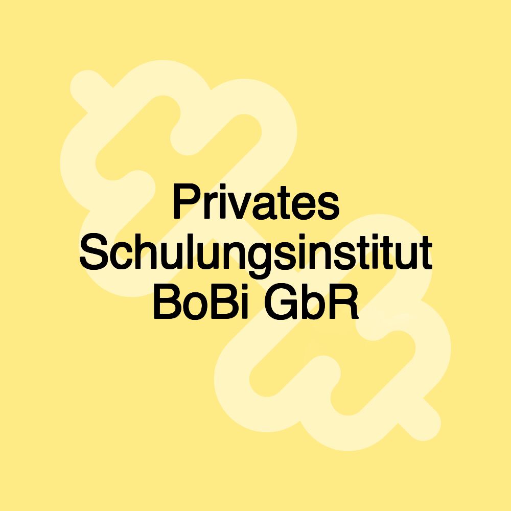 Privates Schulungsinstitut BoBi GbR