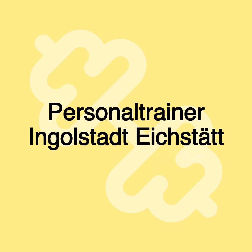 Personaltrainer Ingolstadt Eichstätt