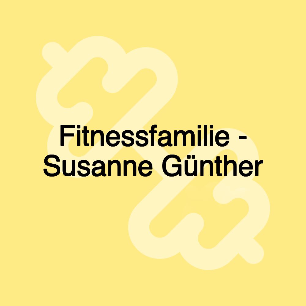 Fitnessfamilie - Susanne Günther