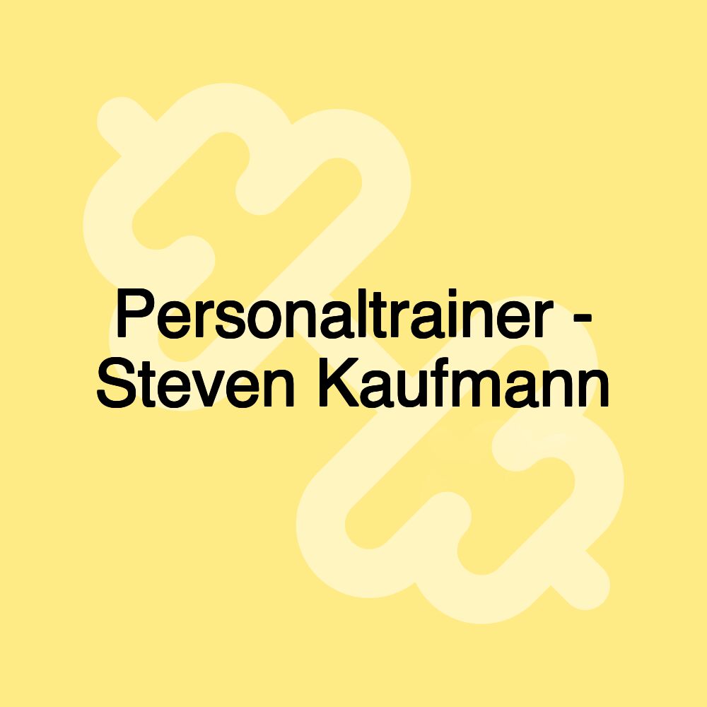 Personaltrainer - Steven Kaufmann