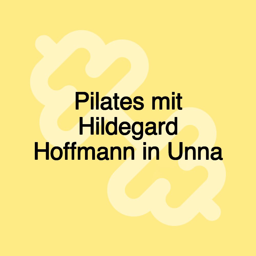 Pilates mit Hildegard Hoffmann in Unna