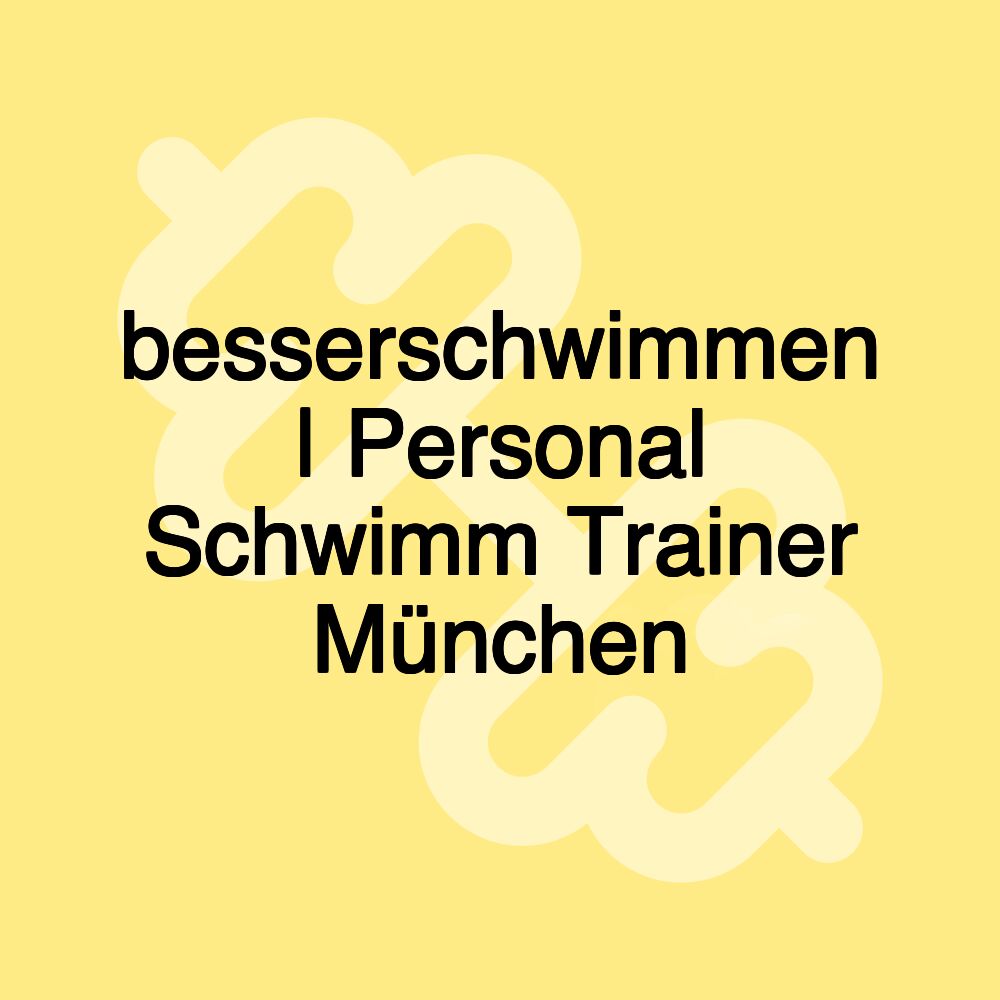 besserschwimmen | Personal Schwimm Trainer München