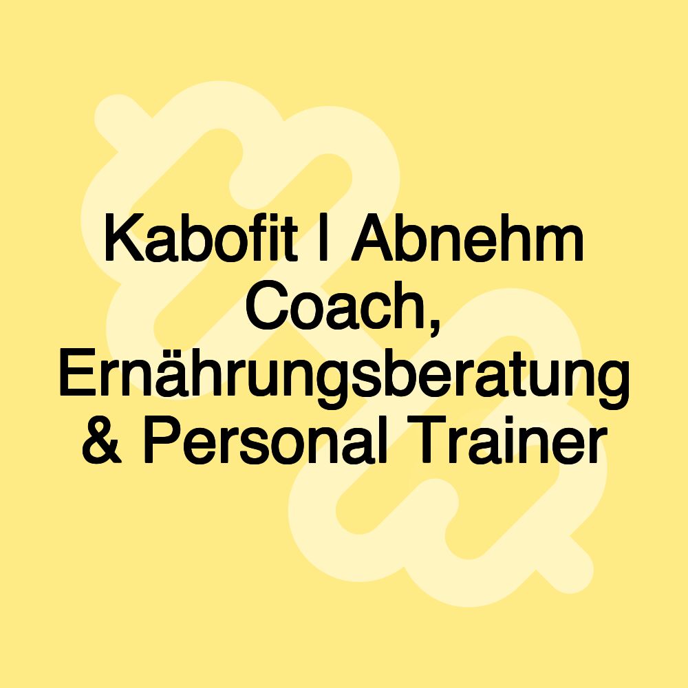 Kabofit | Abnehm Coach, Ernährungsberatung & Personal Trainer