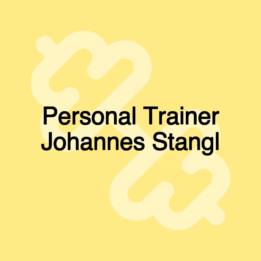 Personal Trainer Johannes Stangl