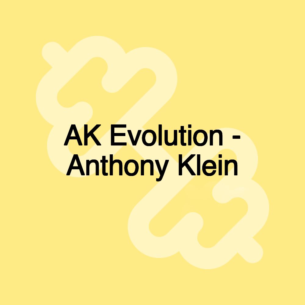 AK Evolution - Anthony Klein