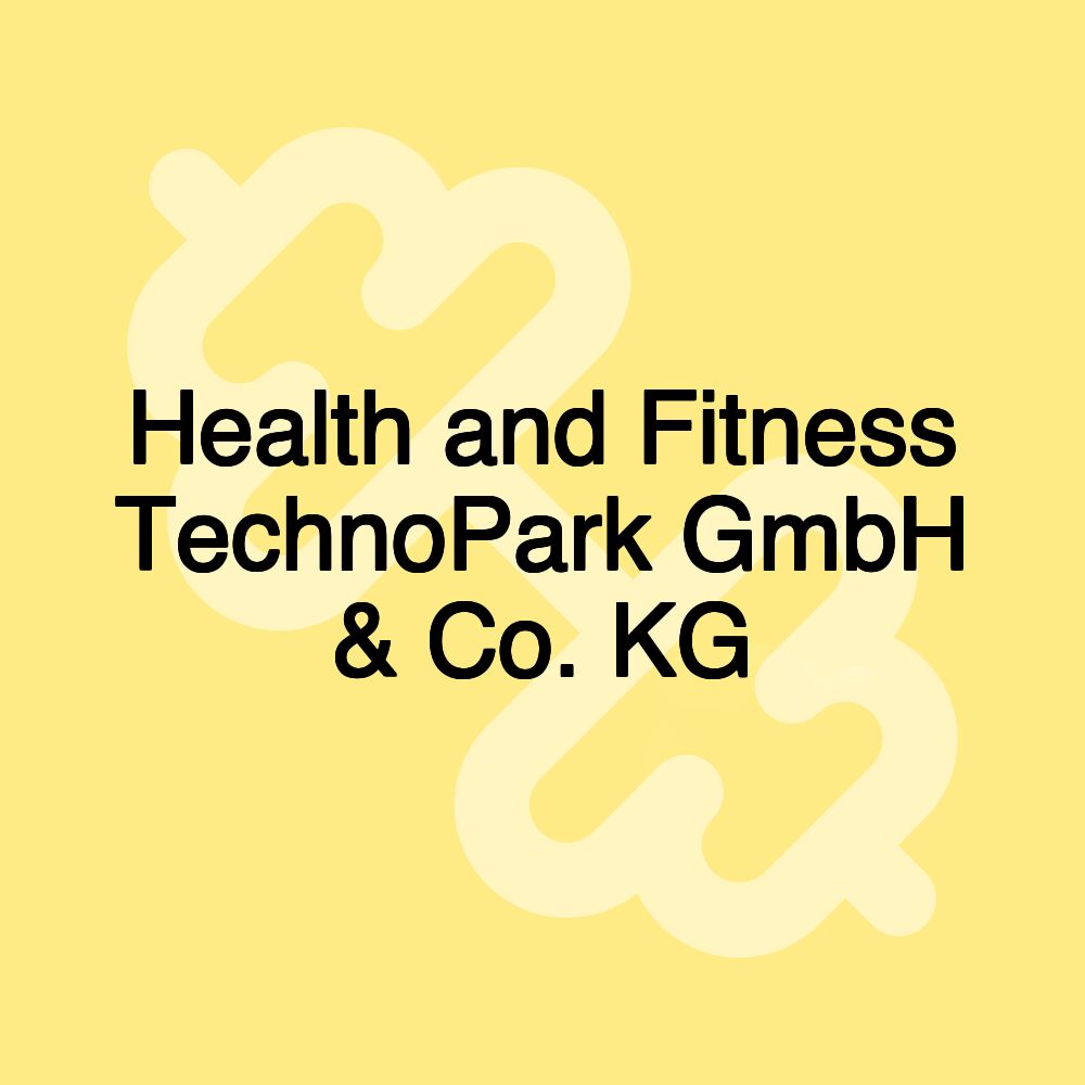 Health and Fitness TechnoPark GmbH & Co. KG