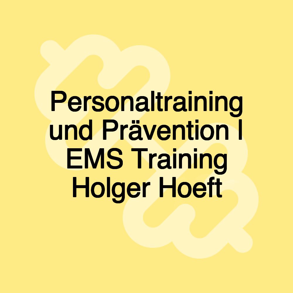 Personaltraining und Prävention | EMS Training Holger Hoeft