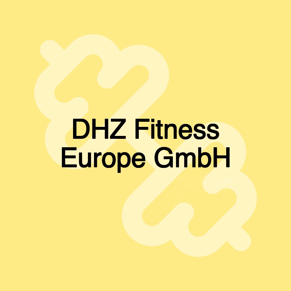 DHZ Fitness Europe GmbH