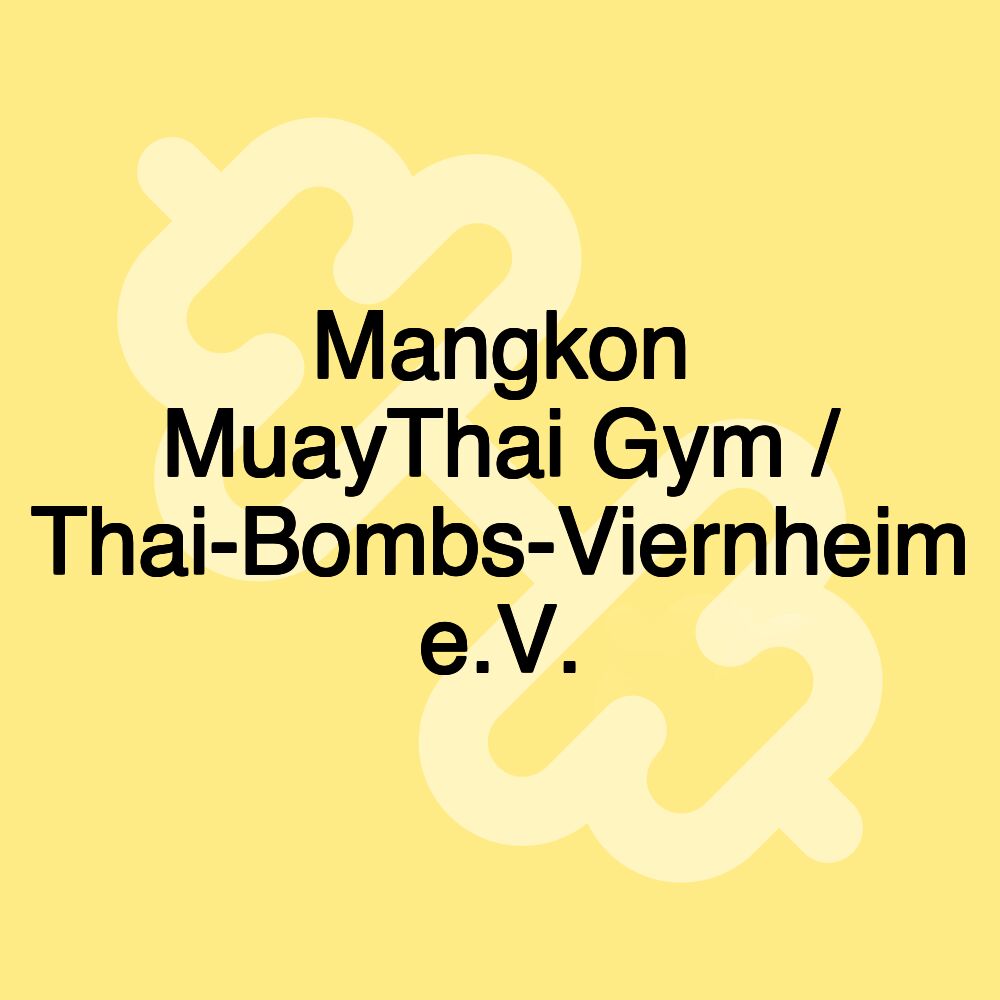 Mangkon MuayThai Gym / Thai-Bombs-Viernheim e.V.