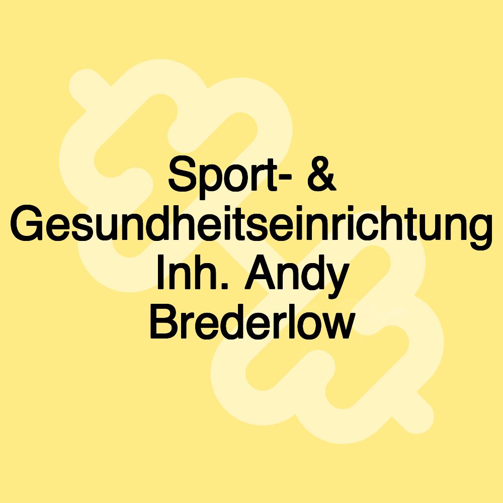 Sport- & Gesundheitseinrichtung Inh. Andy Brederlow