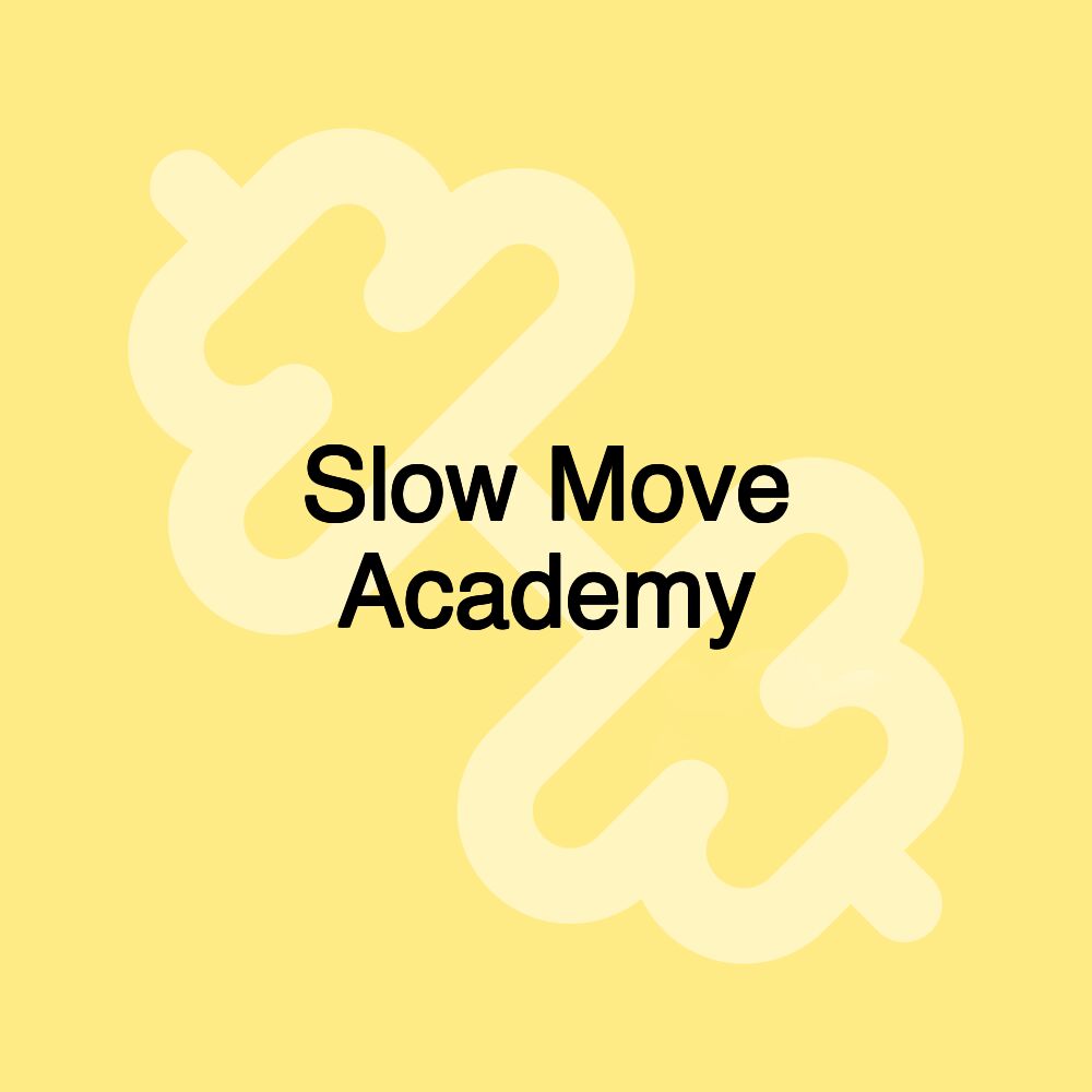 Slow Move Academy