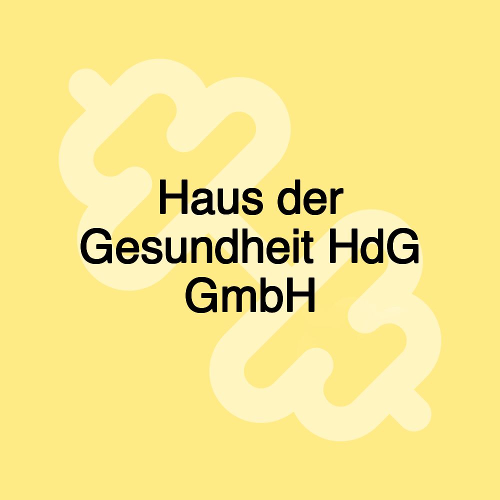 Haus der Gesundheit HdG GmbH