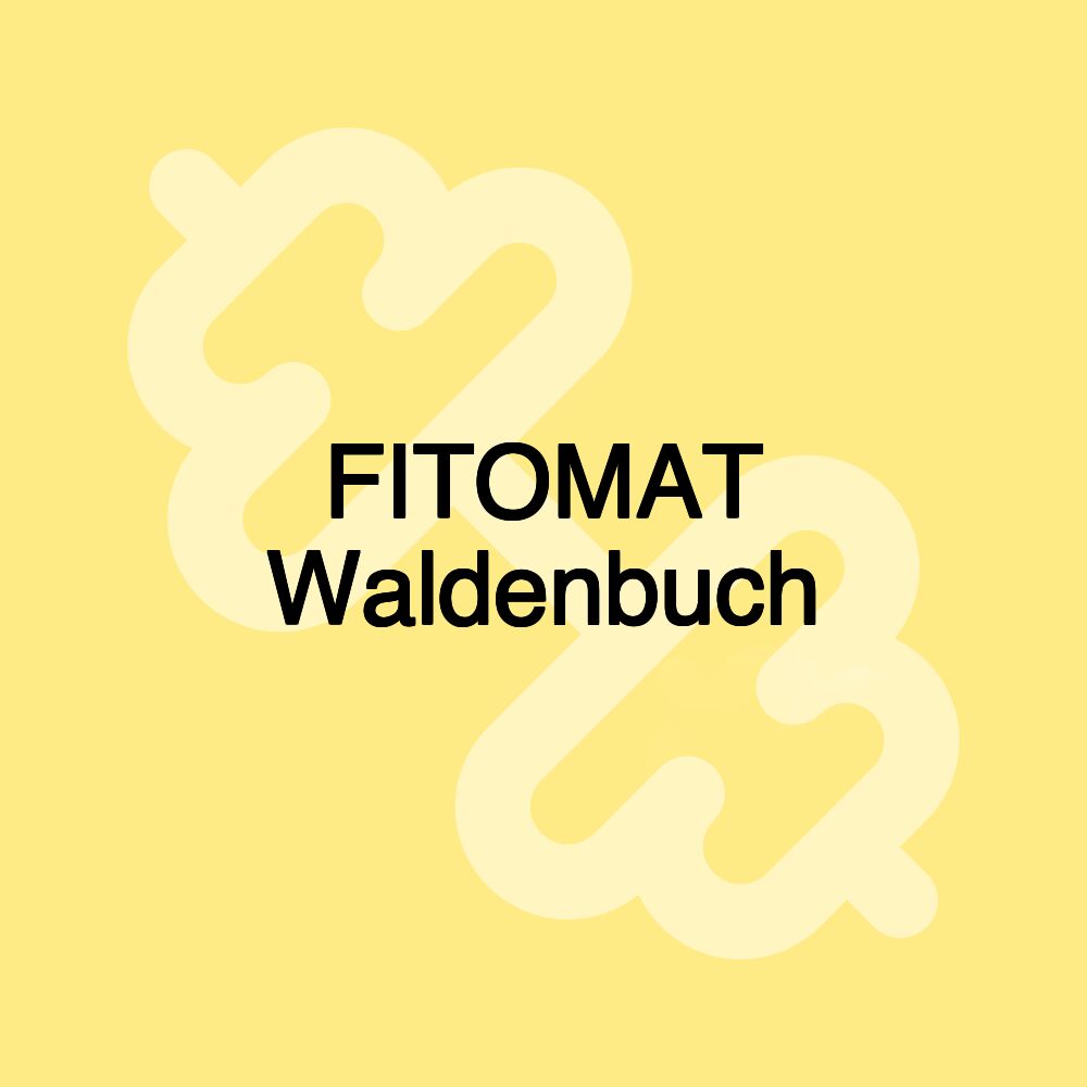 FITOMAT Waldenbuch