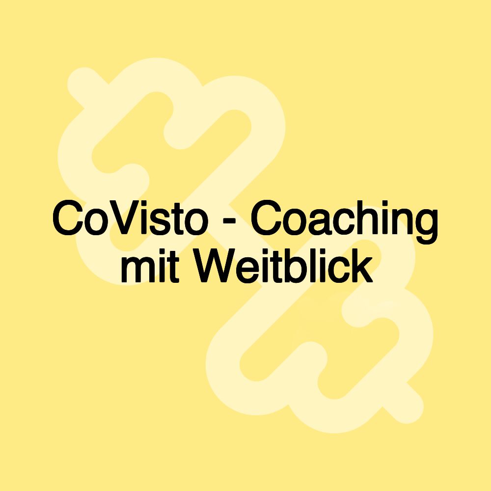 CoVisto - Coaching mit Weitblick