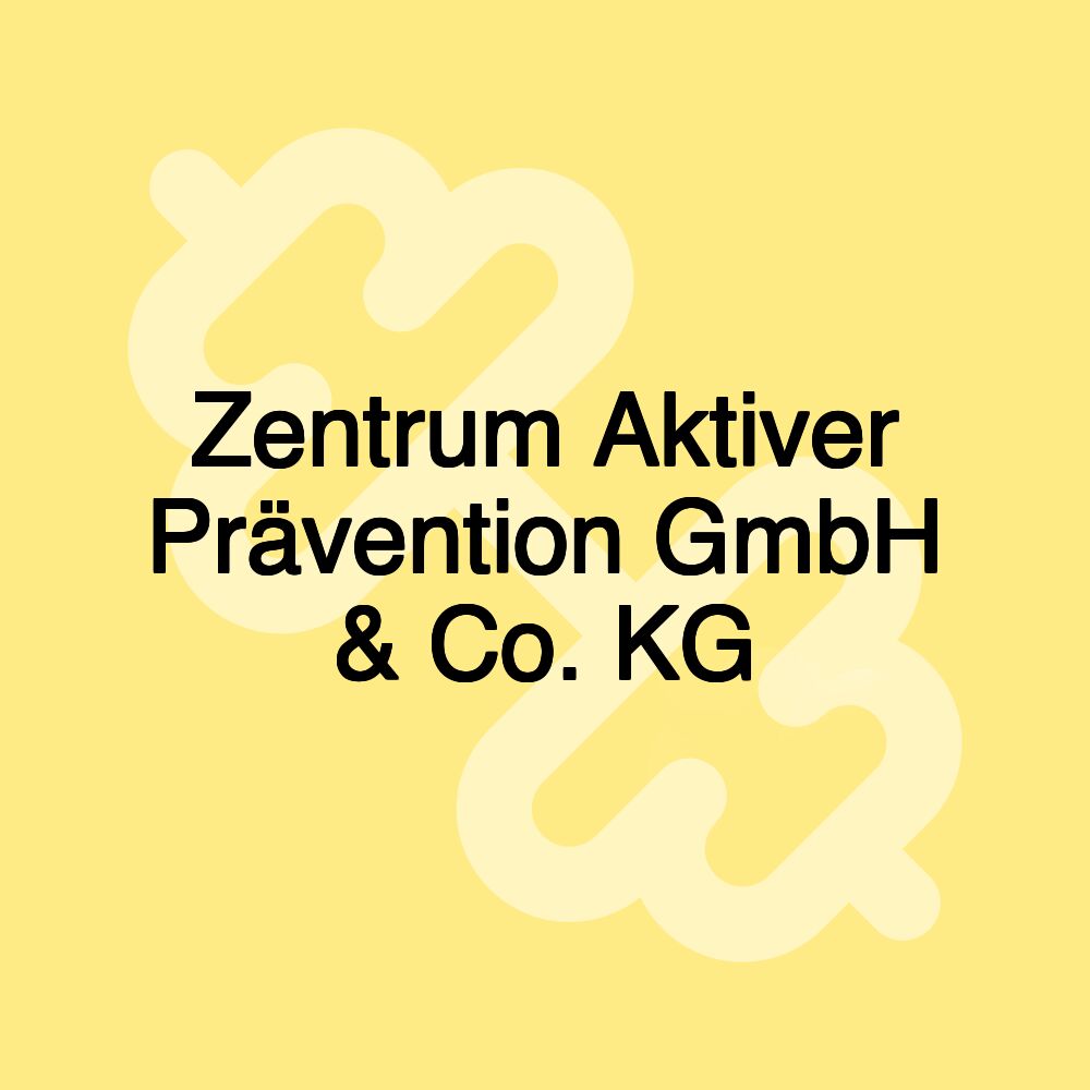 Zentrum Aktiver Prävention GmbH & Co. KG