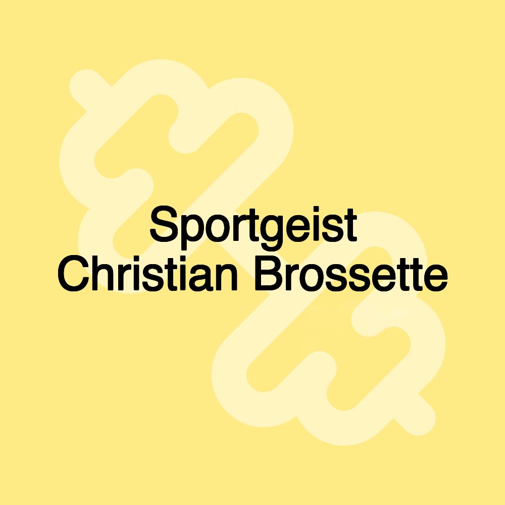 Sportgeist Christian Brossette