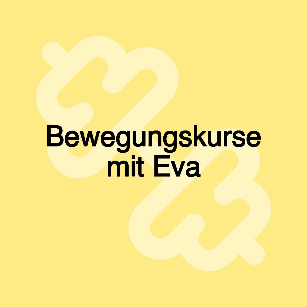 Bewegungskurse mit Eva