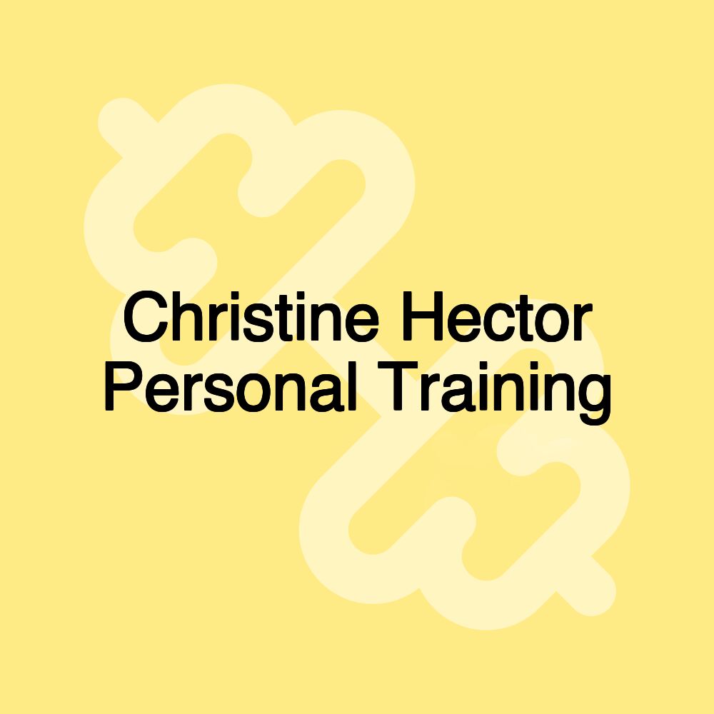 Christine Hector Personal Training