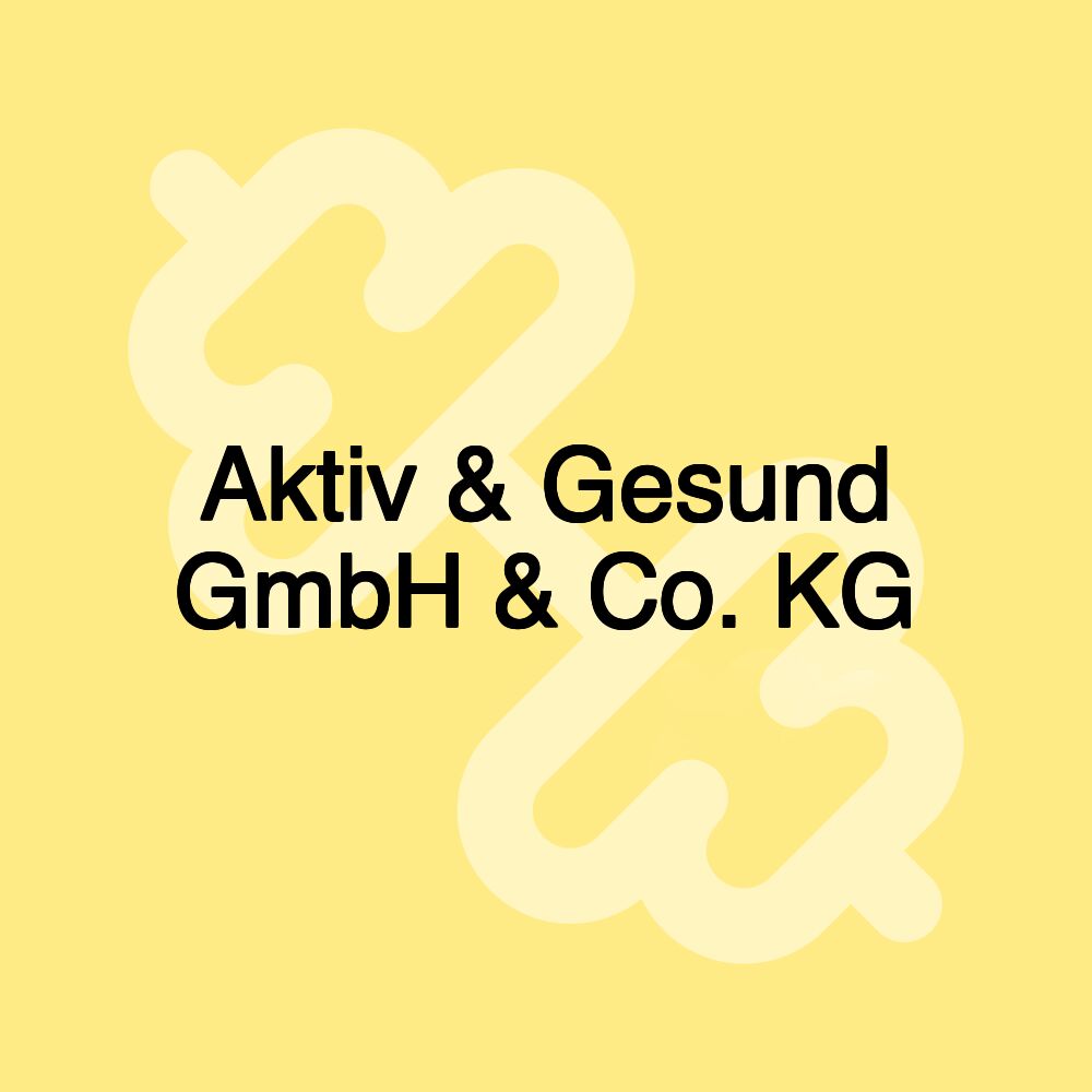 Aktiv & Gesund GmbH & Co. KG