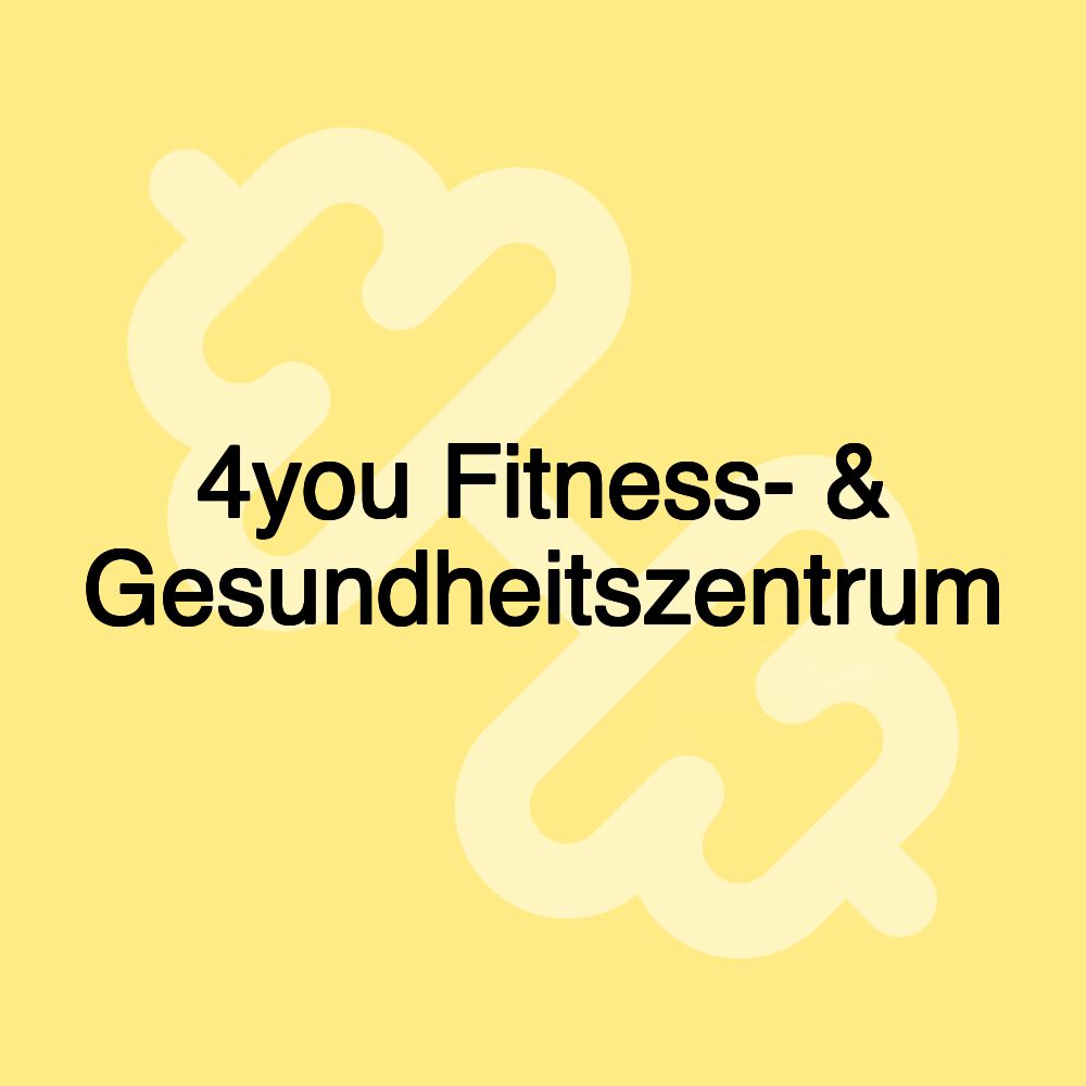 4you Fitness- & Gesundheitszentrum