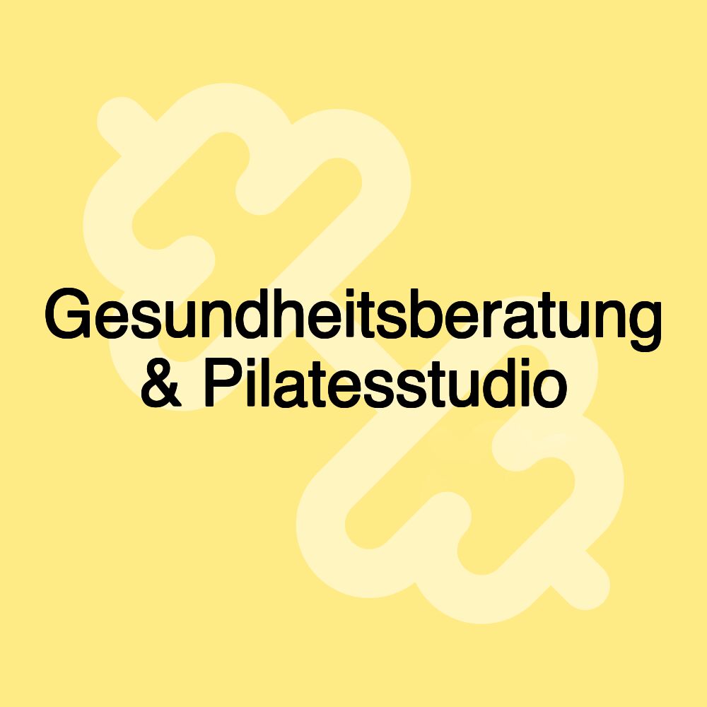 Gesundheitsberatung & Pilatesstudio