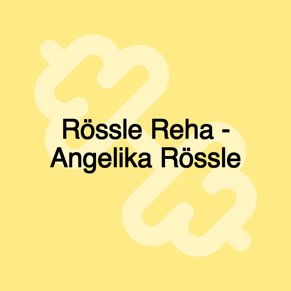 Rössle Reha - Angelika Rössle