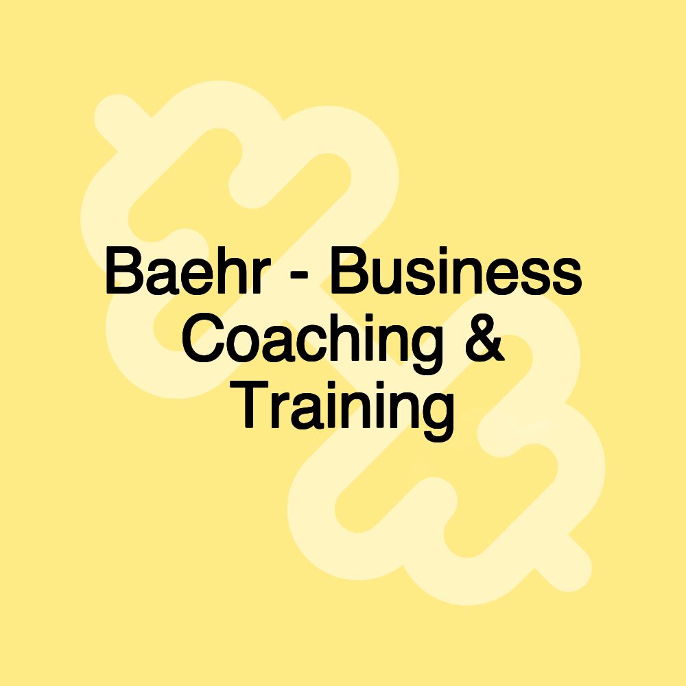 Baehr - Business Coaching & Training