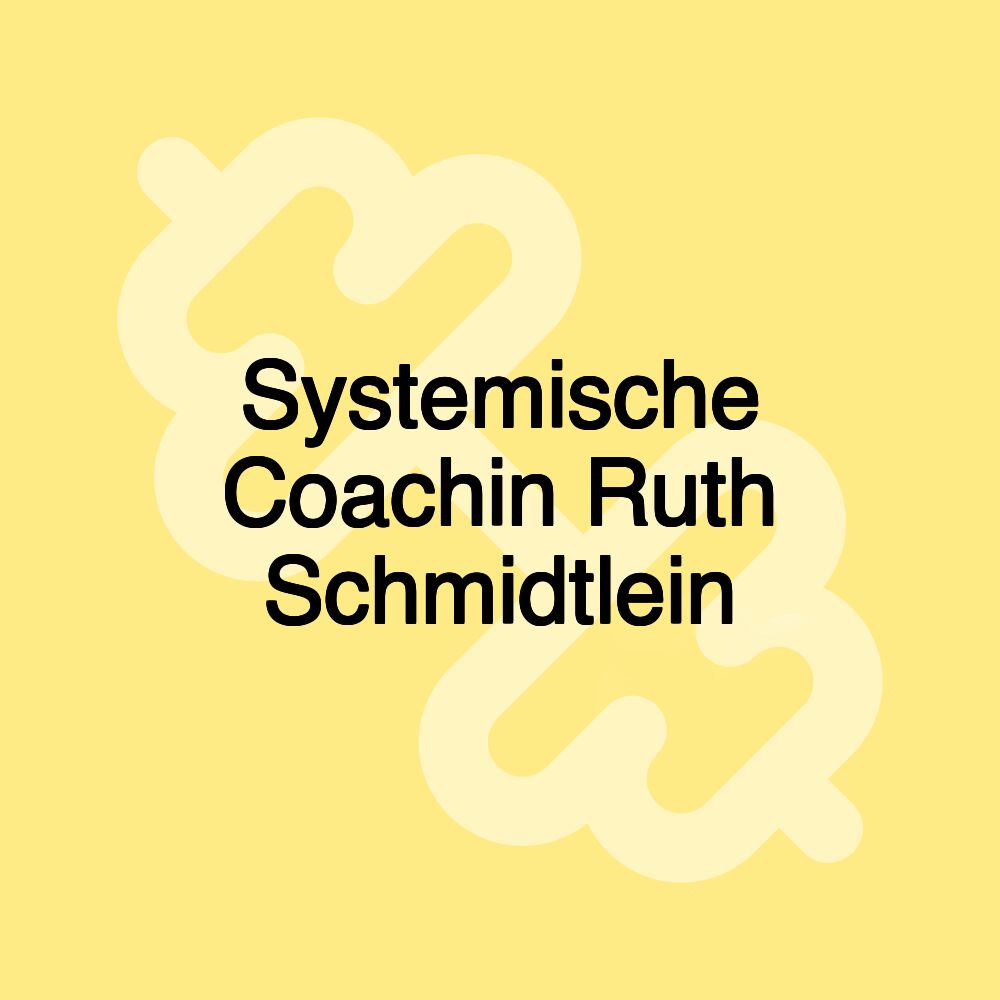 Systemische Coachin Ruth Schmidtlein