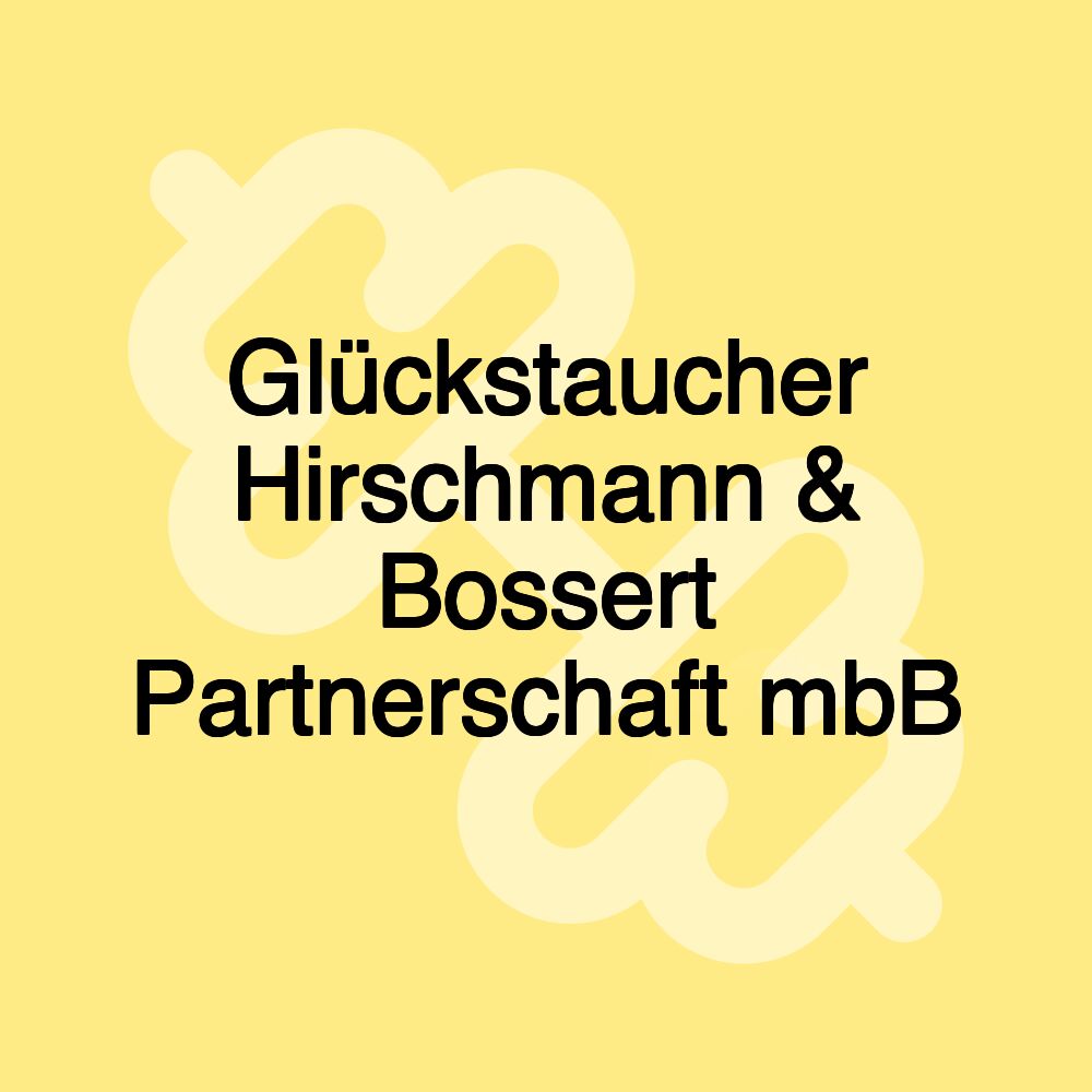 Glückstaucher Hirschmann & Bossert Partnerschaft mbB