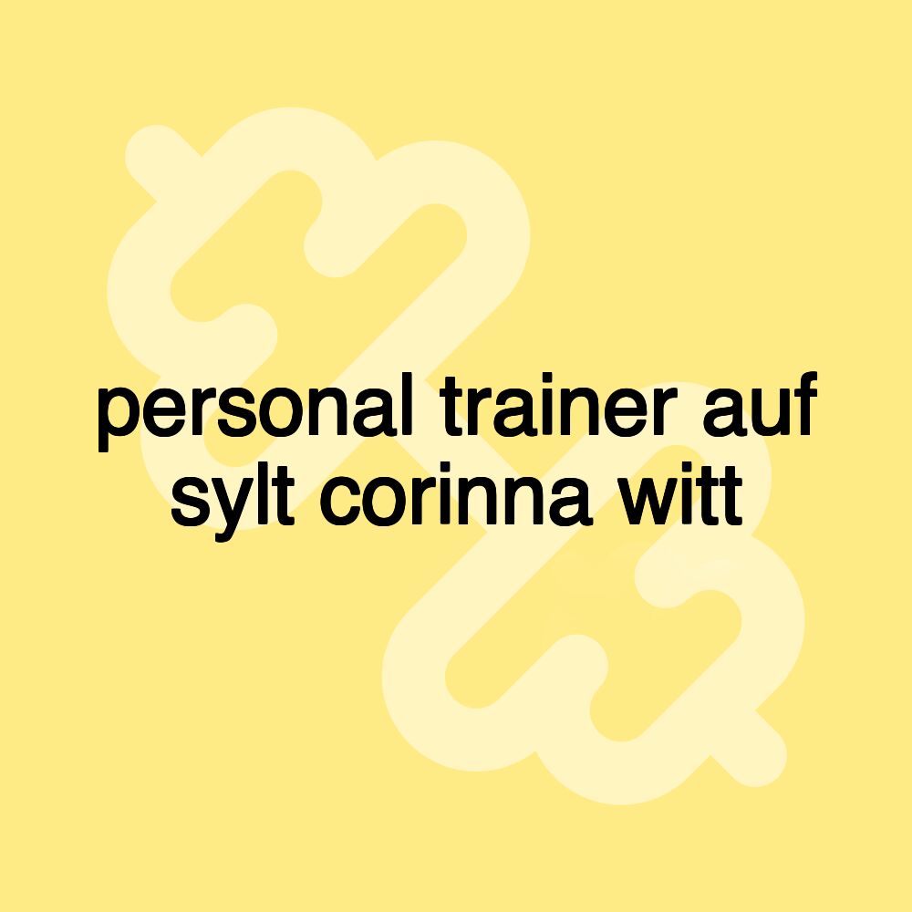 personal trainer auf sylt corinna witt