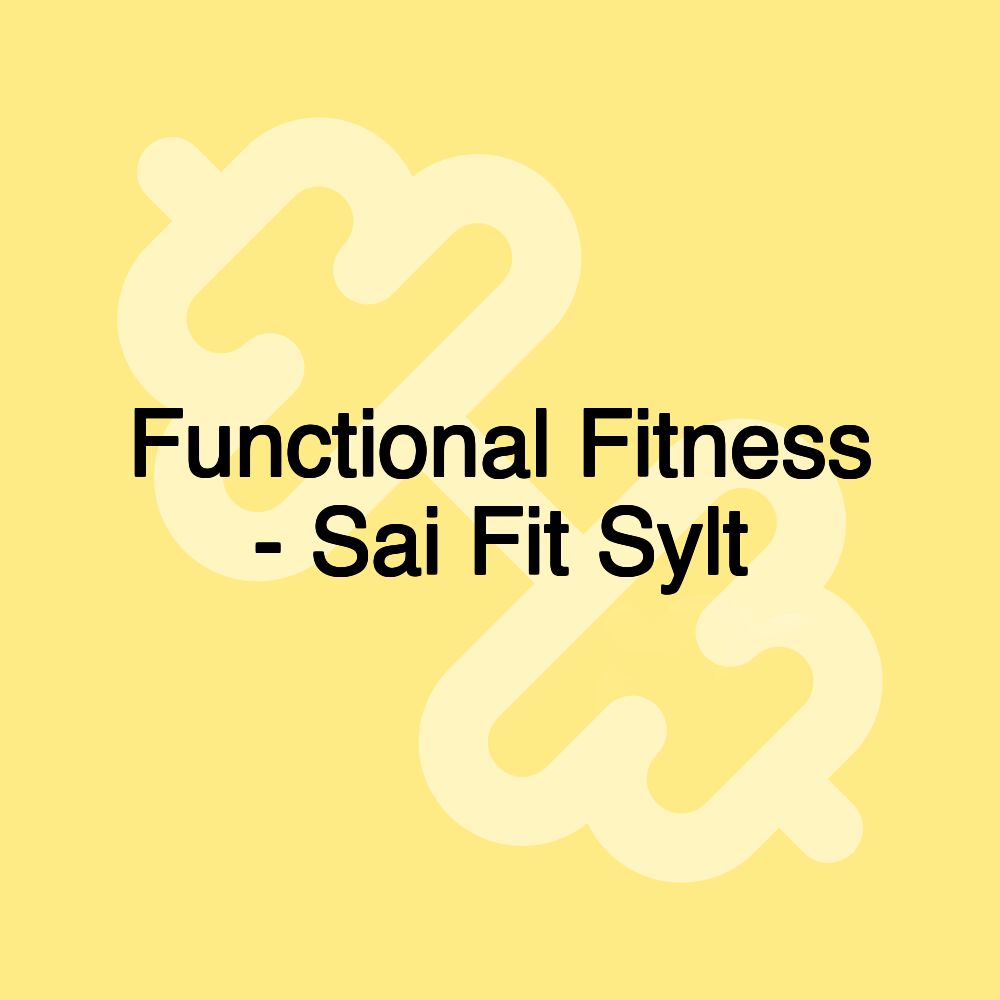 Functional Fitness - Sai Fit Sylt