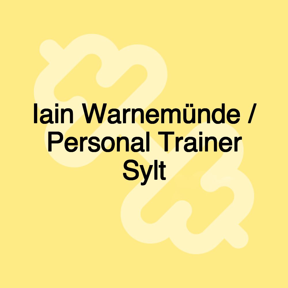 Iain Warnemünde / Personal Trainer Sylt