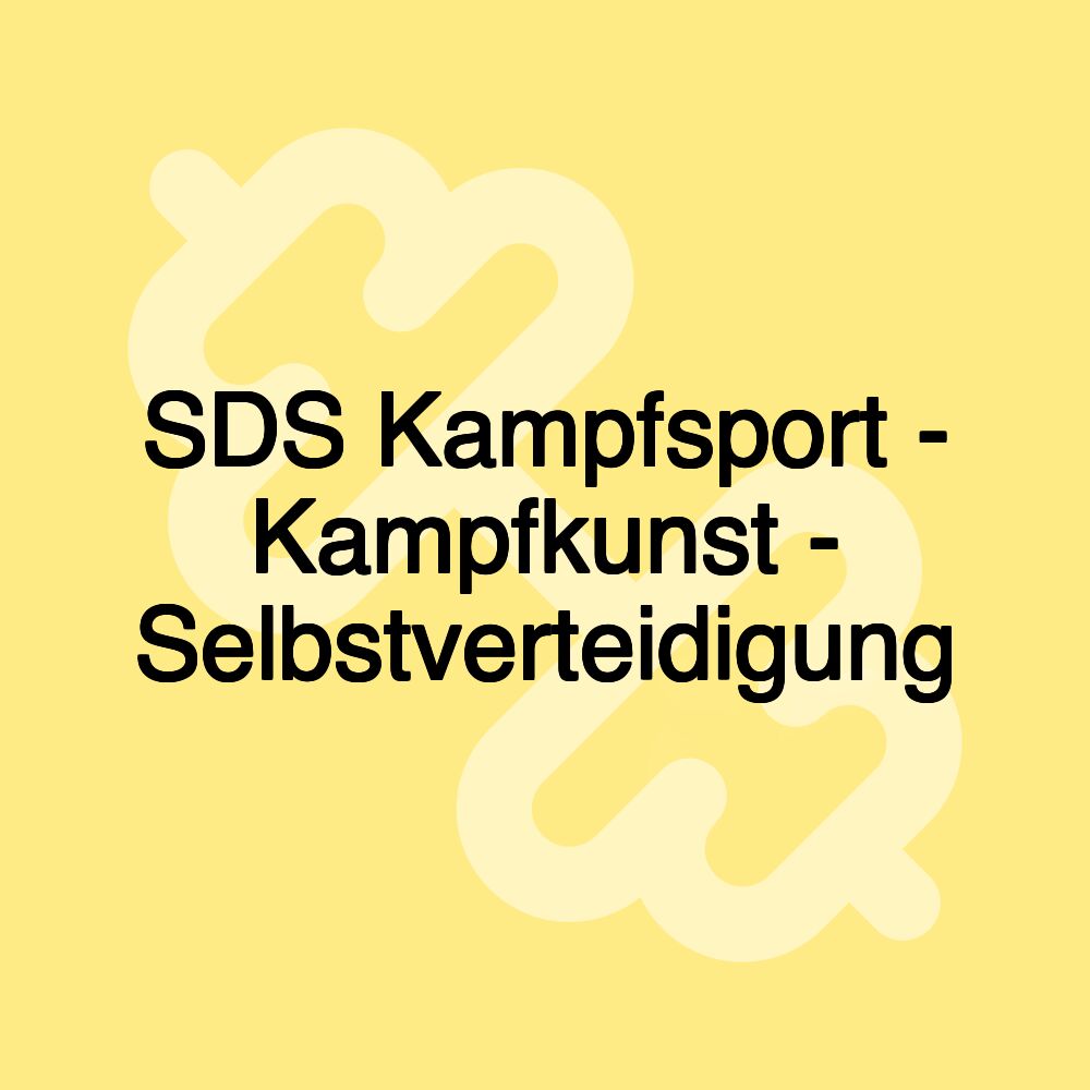 SDS Kampfsport - Kampfkunst - Selbstverteidigung