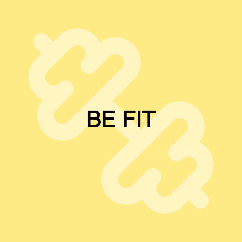 BE FIT