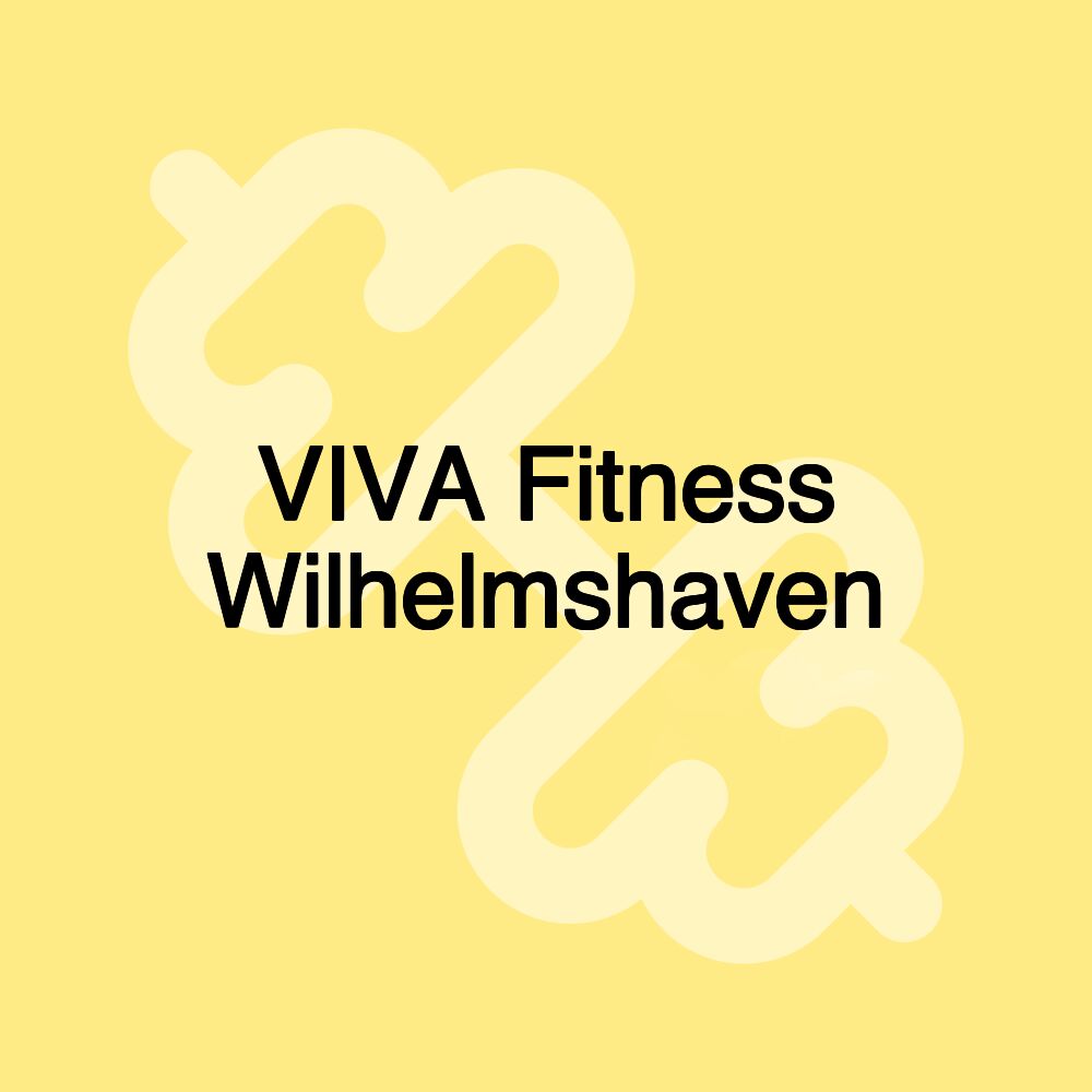 VIVA Fitness Wilhelmshaven