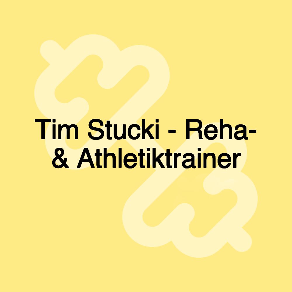 Tim Stucki - Reha- & Athletiktrainer