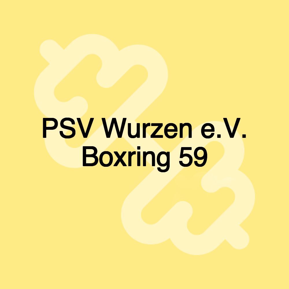 PSV Wurzen e.V. Boxring 59