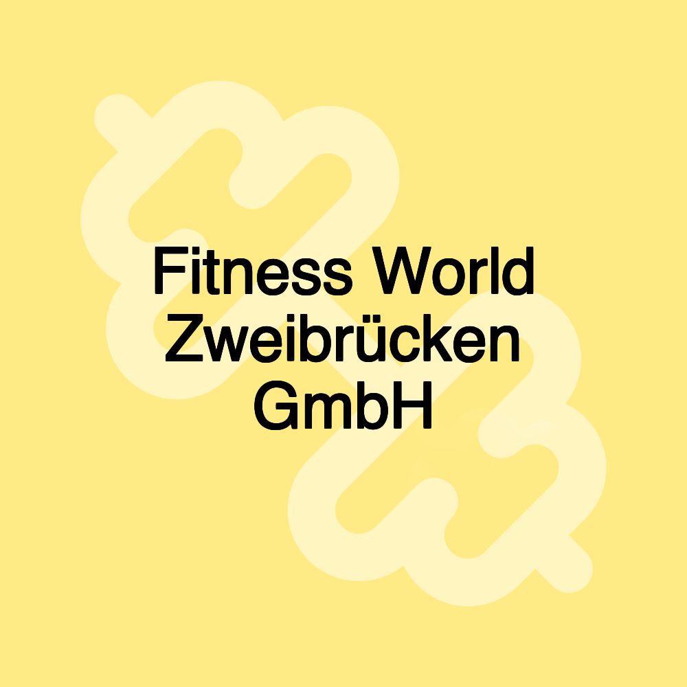 Fitness World Zweibrücken GmbH